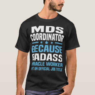 MDS Coordinator krankenhaus T-Shirt