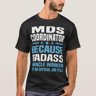 MDS Coordinator krankenhaus T-Shirt