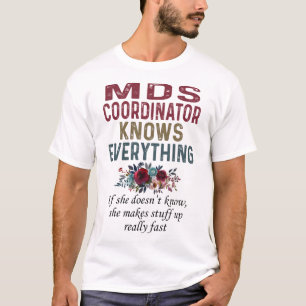 MDS-Koordinator weiß alles T-Shirt