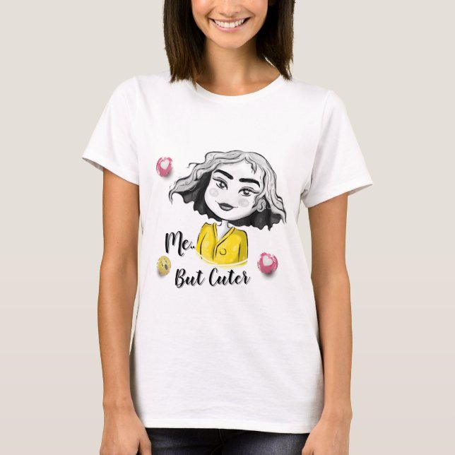 Me, But Cuter | Cute Chibi Girl Kawaii shirt  (Vorderseite)