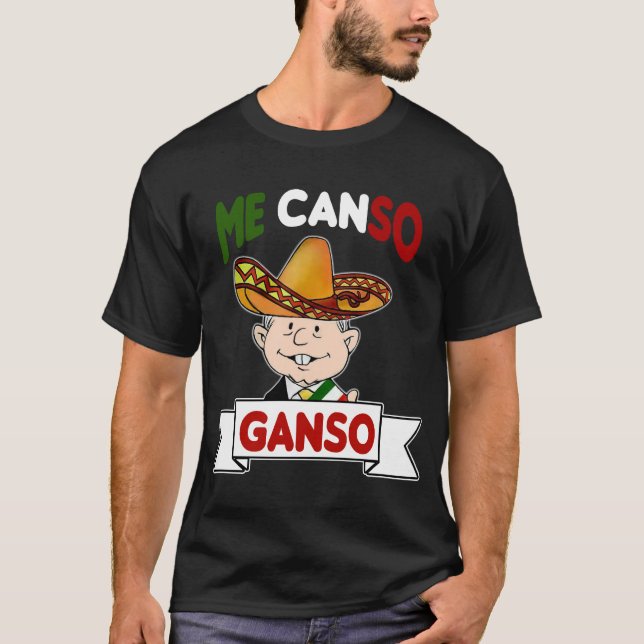 Me Canso Ganso AMLO Mexican Chibi Niedlich Black T T-Shirt (Vorderseite)