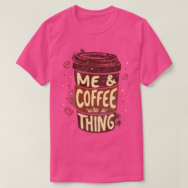 Me Coffee ist eine von Tobe Fonseca T-Shirt (Design vorne)
