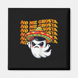 Me Ghosta Funny Mexican Halloween Ghost Women 1 Magnet