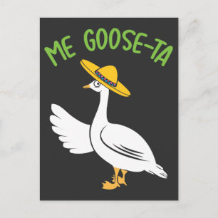 Me Goose-Ta Funny Mexican Spanish Goose Pub Postkarte