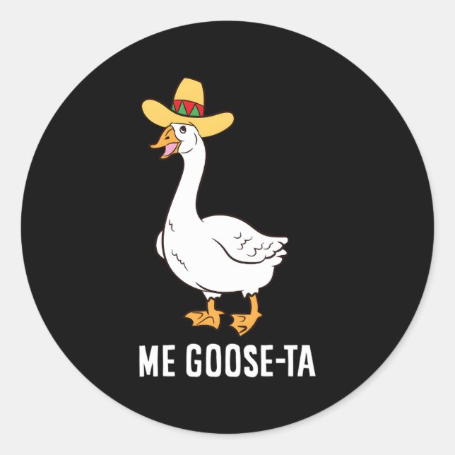 Me Goose Ta Mexican Spanish Goose Pub Runder Aufkleber (Vorderseite)
