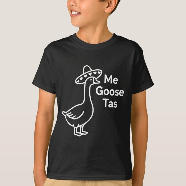 Me Goose Tas Funny Mexican Goose Pun Silly Goose C T-Shirt (Vorderseite)
