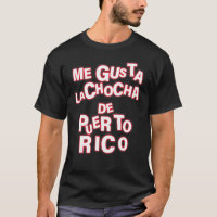 Me Gusta La Chocha De Puerto Rico Apparel