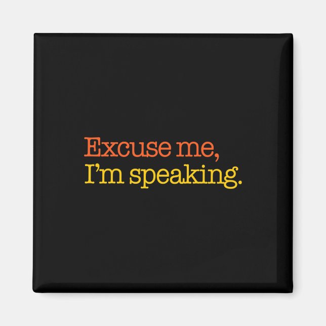 Me I'm Speaking Biden Harris 2024 President Magnet (Vorne)
