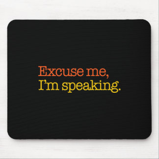 Me I'm Speaking Biden Harris 2024 President Mousepad