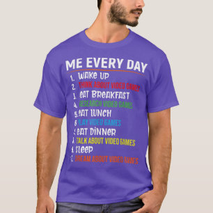 Me Jeden Tag Funny Gamer Cooles Videospiel Lover T-Shirt