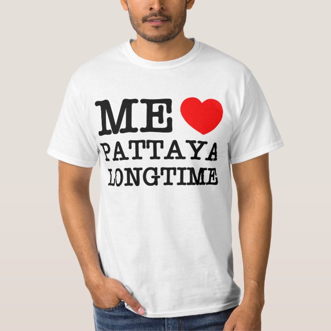 ME LIEBE PATTAYA LONGTIME T-Shirt (Vorderseite)