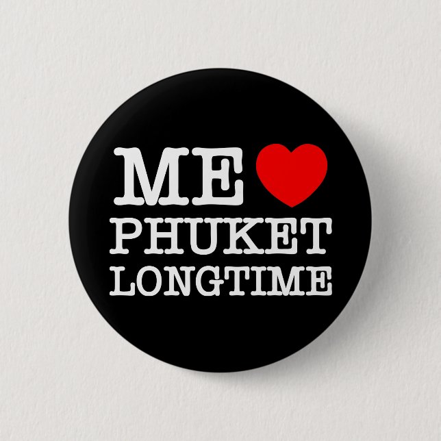 ME LIEBE PHUKET LONGTIME BUTTON (Vorderseite)