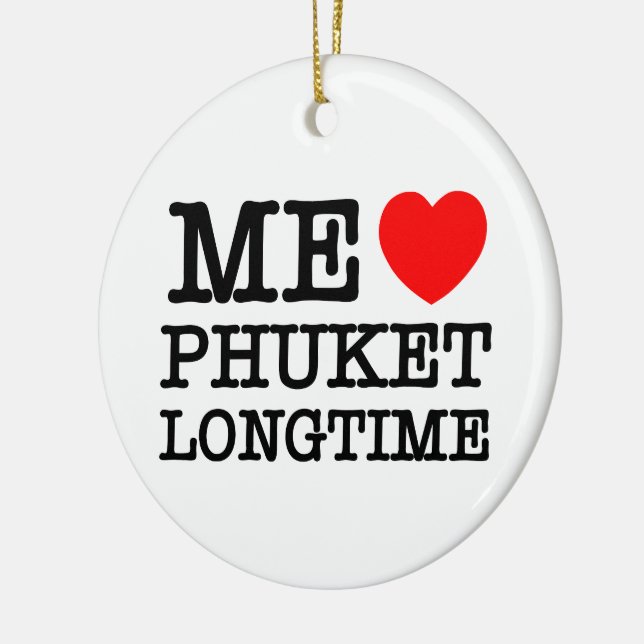 ME LIEBE PHUKET LONGTIME KERAMIK ORNAMENT (Links)