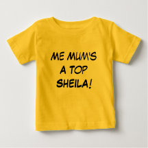Me Mum ist ein Top Sheila , Aussie Slang Baby Gesc