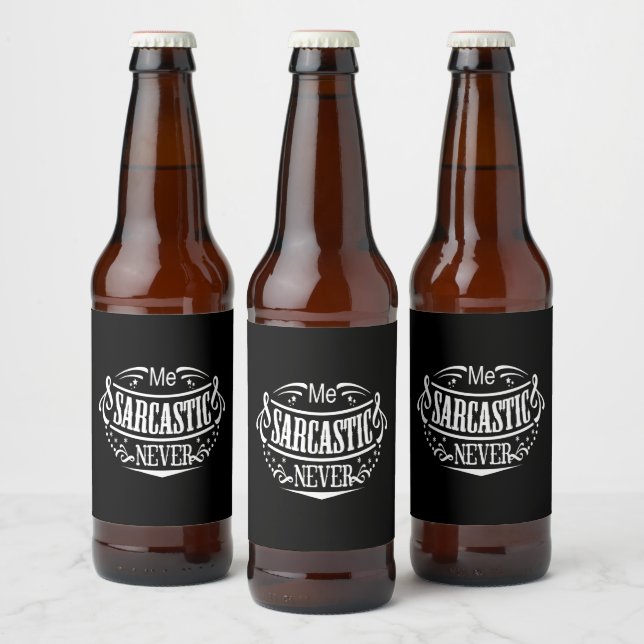 Me Sarcastic Never Funny Bierflaschenetikett (Flaschen)