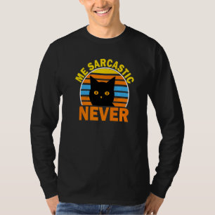 Me sarkastisch nie Spaß Intelligente Katzenretusch T-Shirt