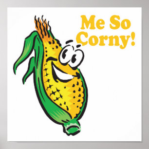 Me SO Corny Maiskolben Poster