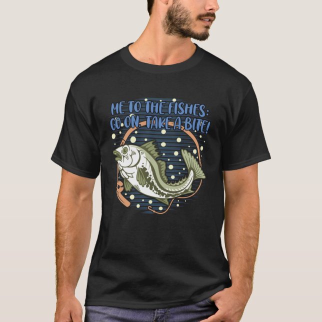 Me to the Fishes Bobber Freshwater Bobfloat River  T-Shirt (Vorderseite)