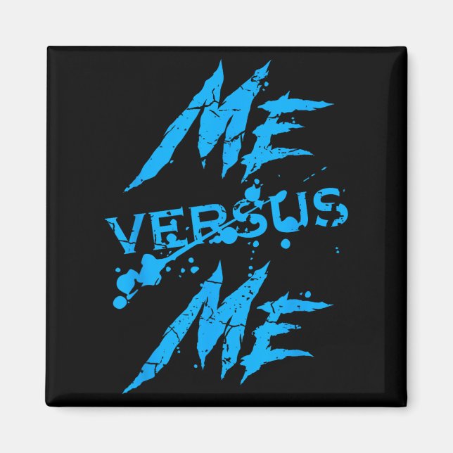 Me Vs Versus Me Motivational Insrational Gym Lover Magnet (Vorne)