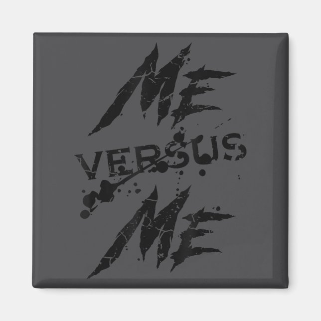 Me Vs Versus Me Motivational Insrational Gym Lover Magnet (Vorne)
