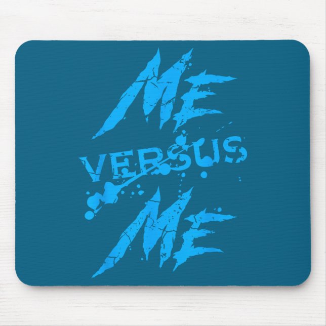 Me Vs Versus Me Motivational Insrational Gym Lover Mousepad (Vorne)
