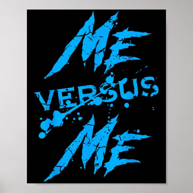 Me Vs Versus Me Motivational Insrational Gym Lover Poster (Vorne)