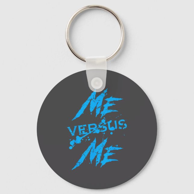 Me Vs Versus Me Motivational Insrational Gym Lover Schlüsselanhänger (Vorderseite)