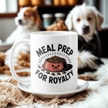 Meal Prep for Royalty | Dog & Cat Humor Design  