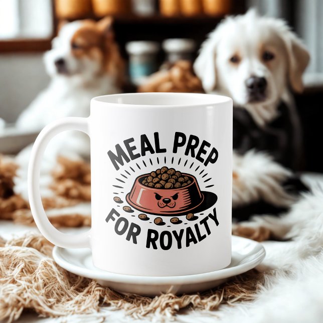Meal Prep for Royalty | Dog & Cat Humor Design   Kaffeetasse (Von Creator hochgeladen)
