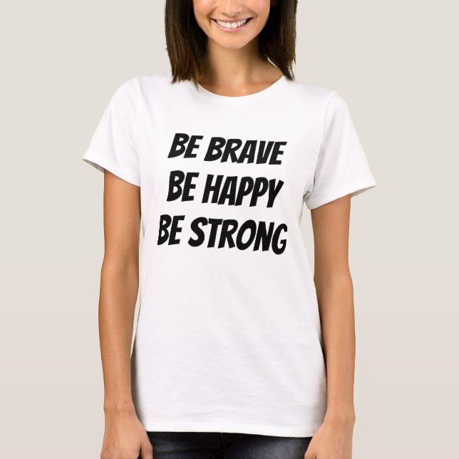 Meaningful Motivational Positive Quote T-Shirt (Vorderseite)