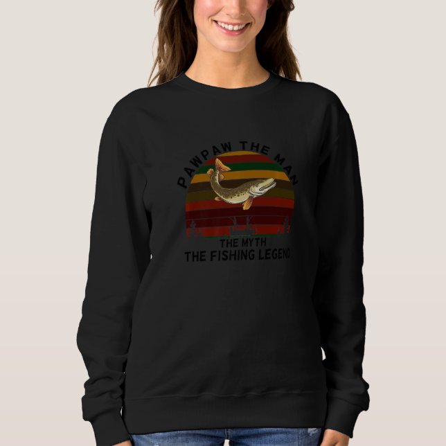 Meaningful PAWPAW Man Myth Legend Musky Fishing Pr Sweatshirt (Vorderseite)