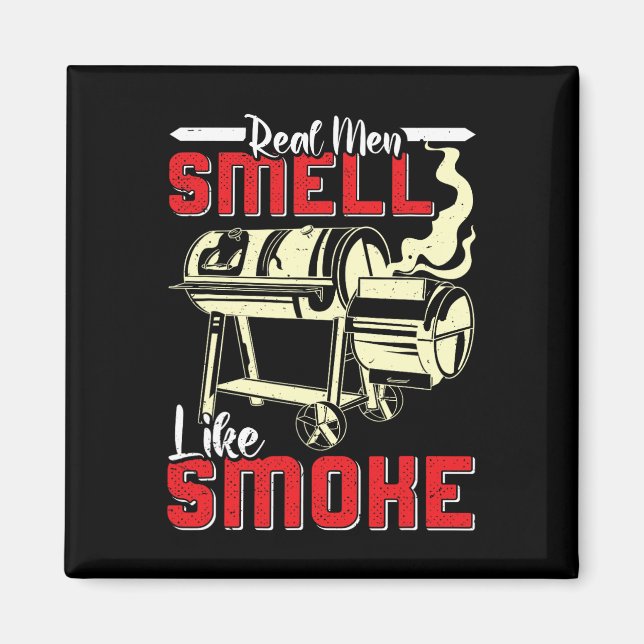 Meat Lover Real Men Smell Like Smoke Funny Men  Magnet (Vorne)