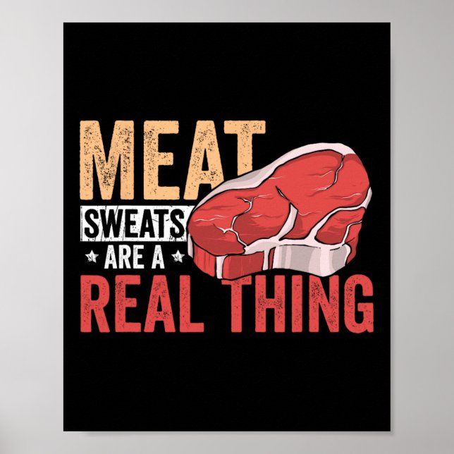 Meat Sweats Are A Real Thing Bbq Enthusiast  Poster (Vorne)