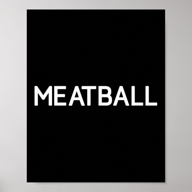 Meatball, Funny, Witze, Sarkastik Poster (Vorne)