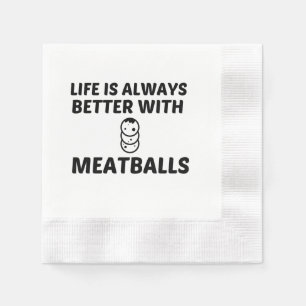 MEATBALLLEBEN IST BESSER SERVIETTE