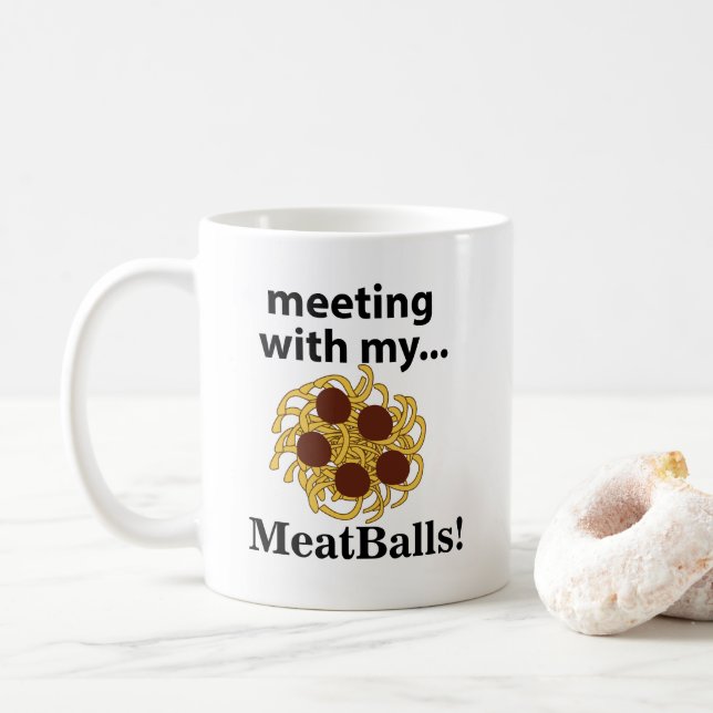 Meatballs Funny Meeting mit meinen Meatballs Kaffeetasse (Mit Donut)