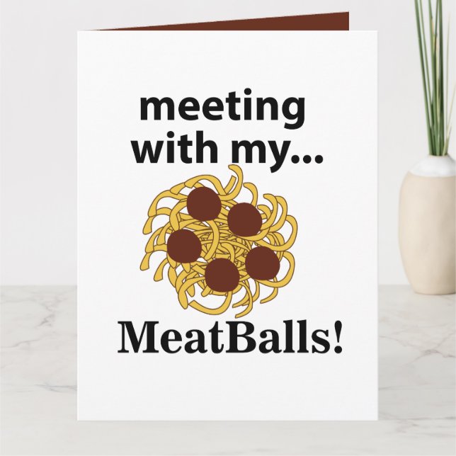 Meatballs Funny Meeting mit meinen Meatballs Karte (Vorderseite)