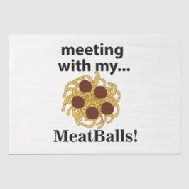Meatballs Funny Meeting mit meinen Meatballs Seidenpapier