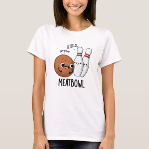 Meatbowl Funny Meatball Pub T-Shirt