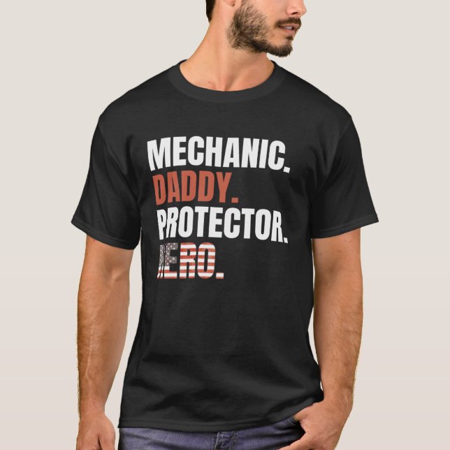 Mechanic Daddy Protector Hero Proud Dad American F T-Shirt (Vorderseite)