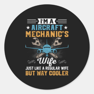 Mechanic I Am A Aircraft Mechanic Wife Runder Aufkleber