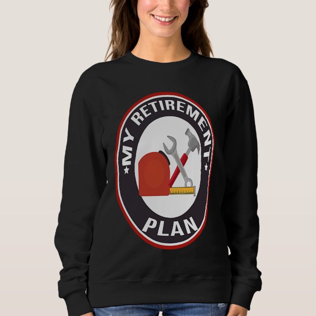 Mechanic Retirement Plan  Mechanic Sweatshirt (Vorderseite)