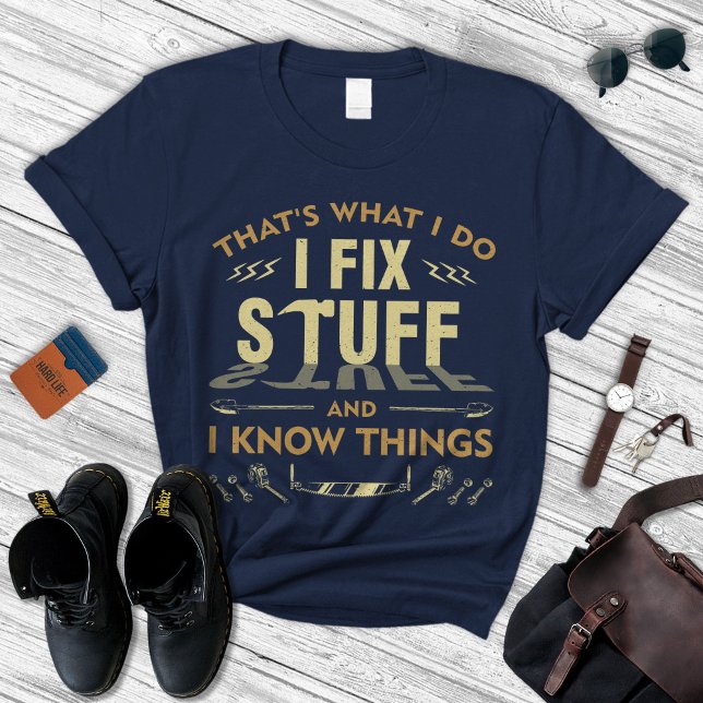 Mechanic T-Shirts, Gifts for Him, I Fix Stuff  T-Shirt (Von Creator hochgeladen)