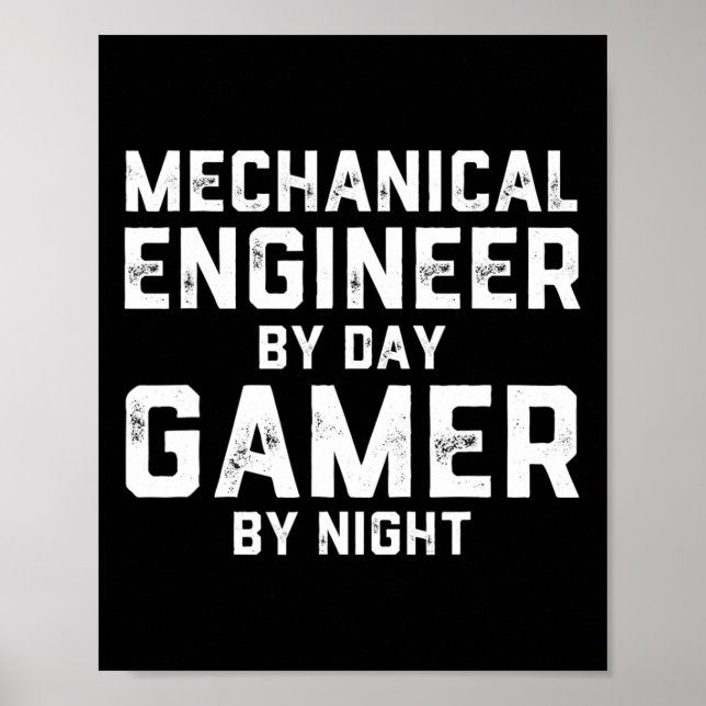 Mechanical Engineer By Day Gamer By Night Meme For Poster (Vorne)