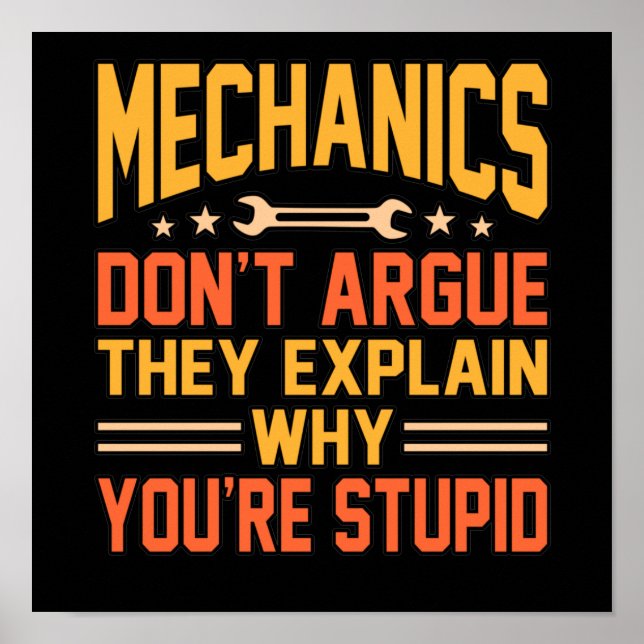 Mechanics Don't Argue Car Auto Mechanic Work Lover Poster (Vorne)