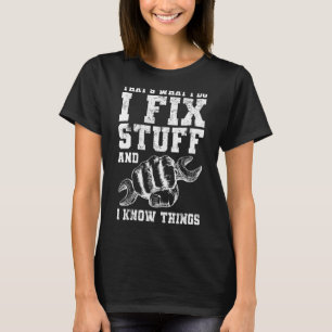 Mechanik, das ist, was ich mache, ich repariere Te T-Shirt