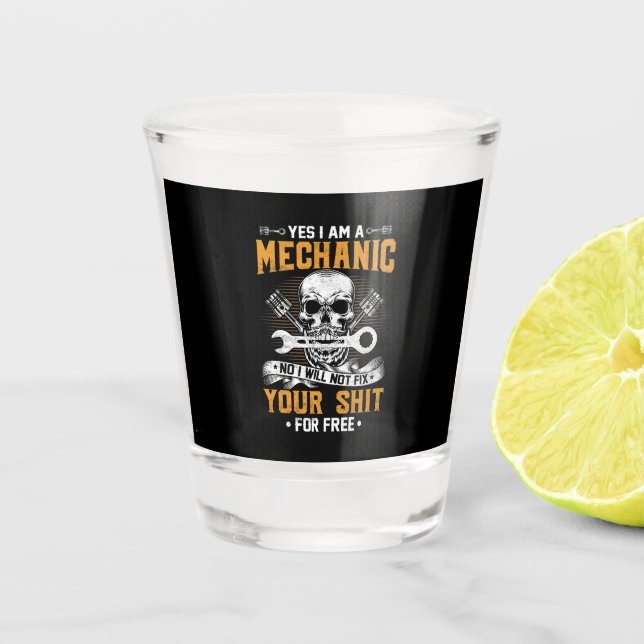 Mechanik Ja, ich bin ein Mechaniker Schnapsglas (Vorderseite)