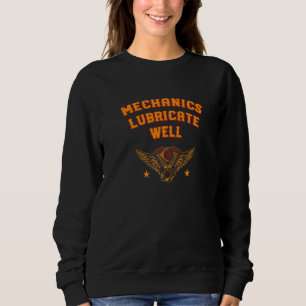 Mechanik Lubricate Gut Auto Erwachsener Humor 1 Sweatshirt