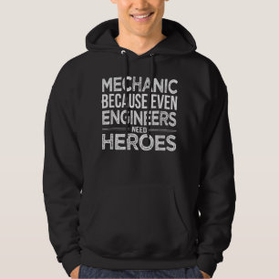 Mechanik, weil selbst Ingenieure Helden brauchen Hoodie