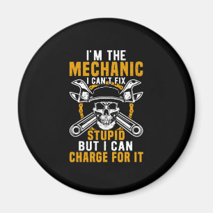 Mechaniker Ich bin der Mechaniker, ich kann nicht Magnet